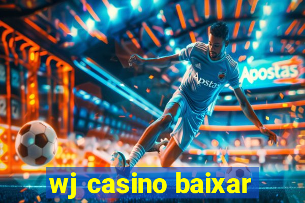 wj casino baixar